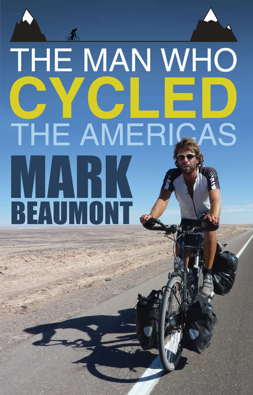 Book cover of The Man Who Cycled the Americas