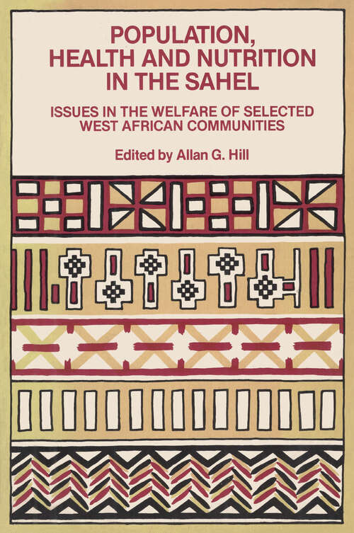 Book cover of Population, Health and Nutrition in the Sahel: Issues in the Welfare of Selected West African Communities (Routledge Library Editions: Development Ser.)