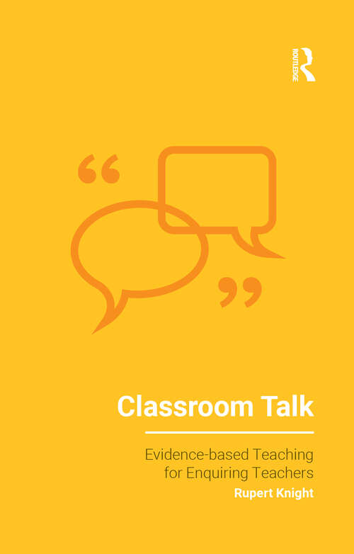 Book cover of Classroom Talk (1) (Evidence-based Teaching for Enquiring Teachers)