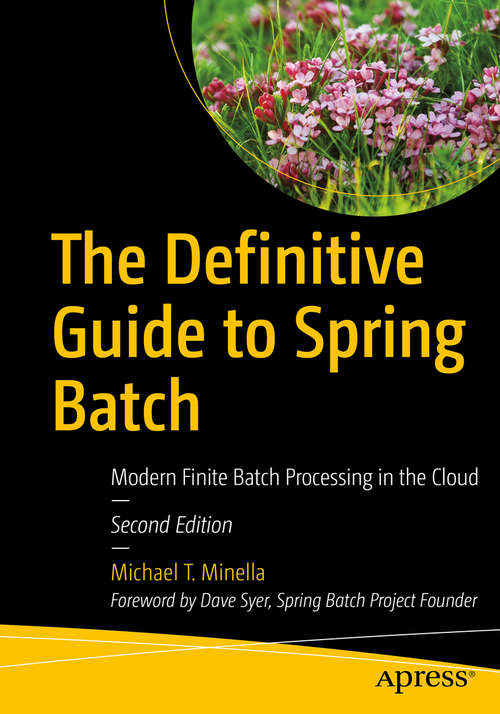 Book cover of The Definitive Guide to Spring Batch: Modern Finite Batch Processing in the Cloud (2nd ed.)