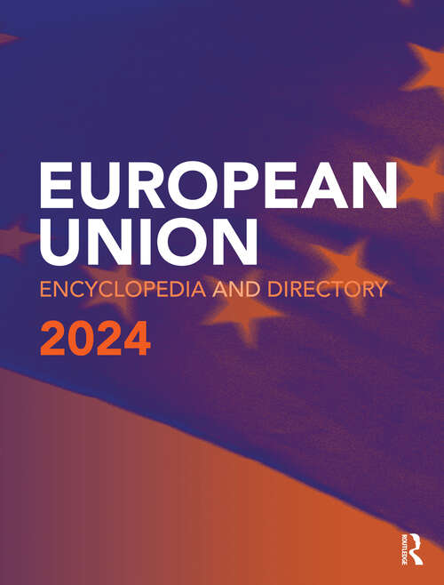 Book cover of European Union Encyclopedia and Directory 2024 (The European Union Encyclopedia and Directory)