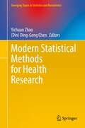 Modern Statistical Methods for Health Research (Emerging Topics in Statistics and Biostatistics)