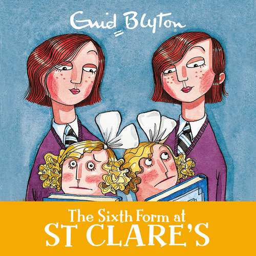 Book cover of The Sixth Form at St Clare's: Book 9 (St Clare's #9)