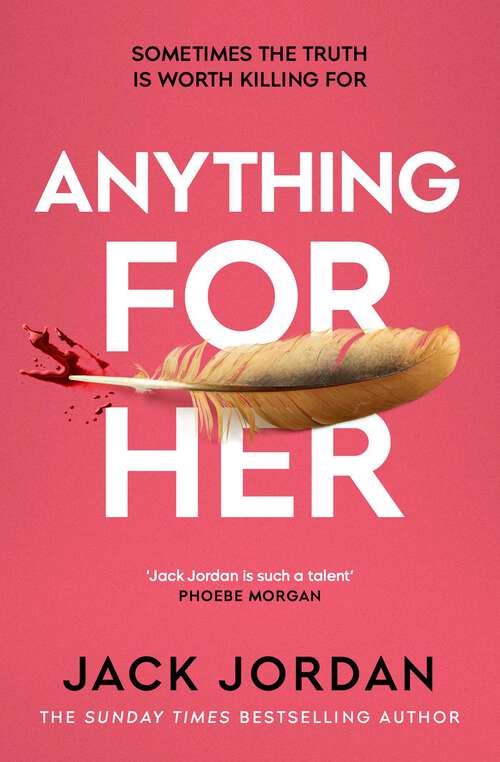 Book cover of Anything For Her: the UNPUTDOWNABLE debut thriller from the bestselling author
