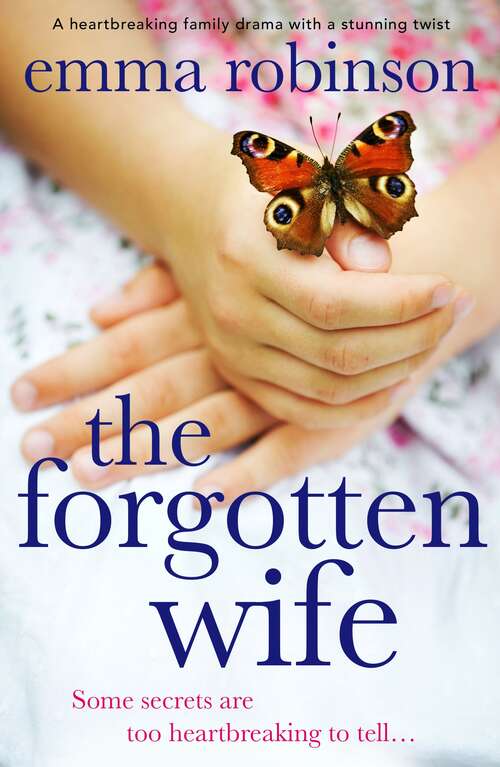 The Forgotten Wife: A heartbreaking family drama with a stunning twist