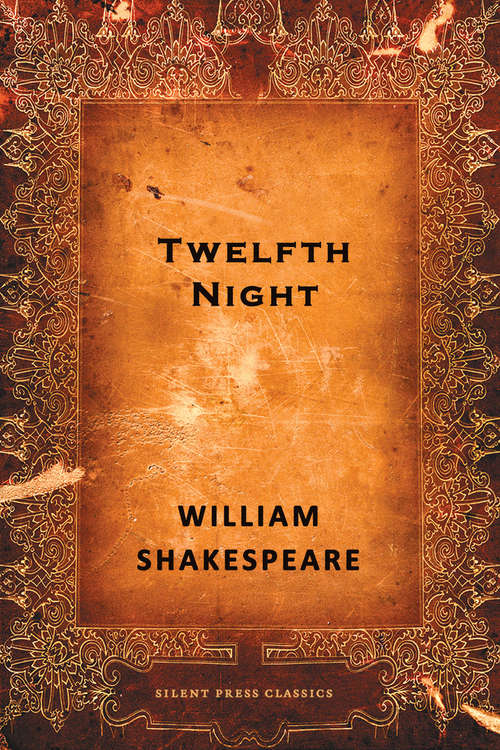 Book cover of Twelfth Night or What You Will