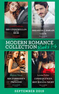 Modern Romance Collection Books 1-4: His Cinderella's One-night Heir (one Night With Consequences) / Irresistible Bargain With The Greek / His Forbidden Pregnant Princess / Consequences Of A Hot Havana Night (Mills And Boon Series Collections)
