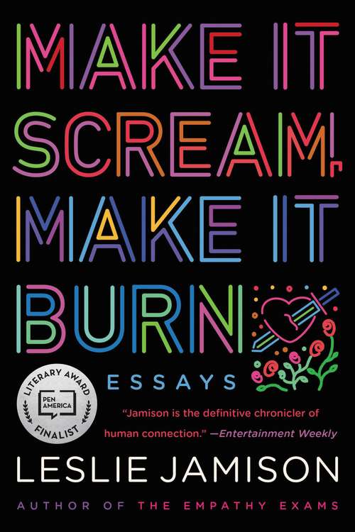 Book cover of Make It Scream, Make It Burn: Essays