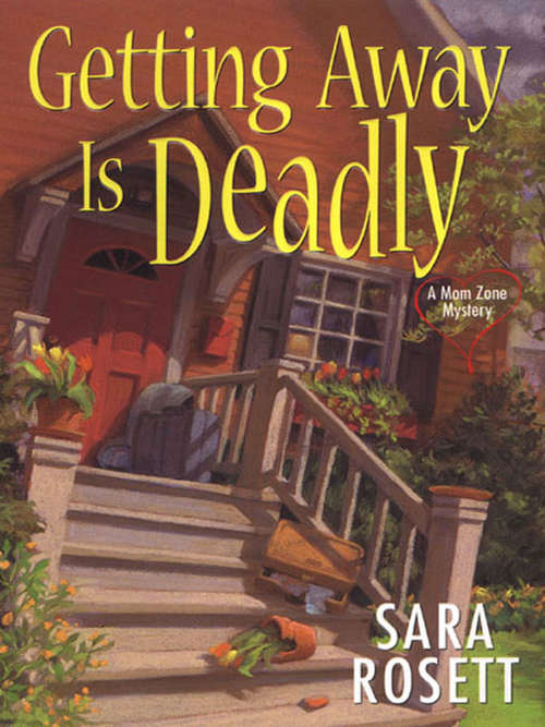 Book cover of Getting Away Is Deadly