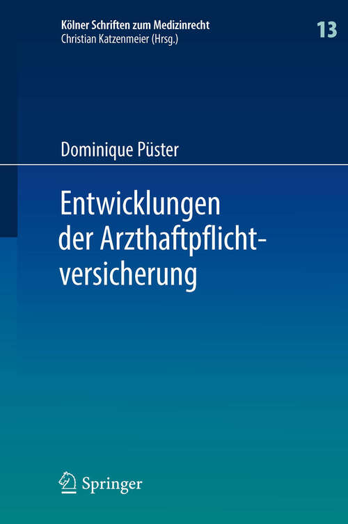 Book cover of Entwicklungen der Arzthaftpflichtversicherung