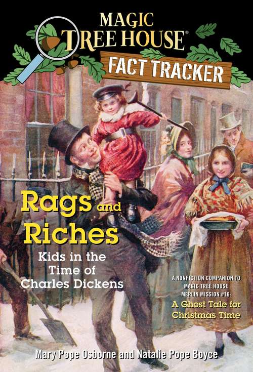 Book cover of Magic Tree House Fact Tracker #22: Rags and Riches: Kids in the Time of Charles Dickens