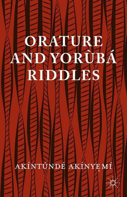 Book cover of Orature and Yorùbá Riddles