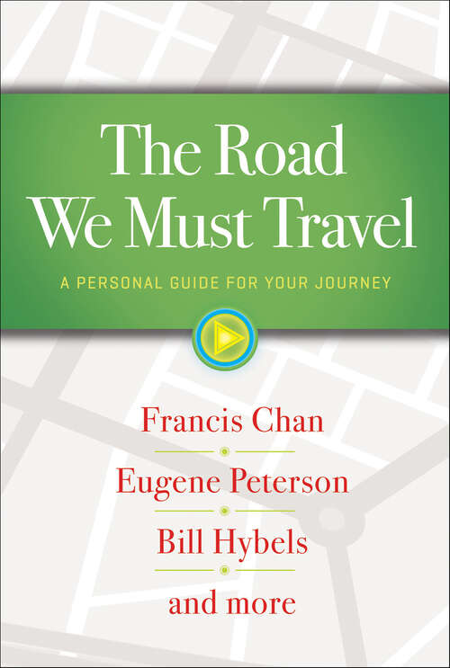 Book cover of The Road We Must Travel: A Personal Guide For Your Journey