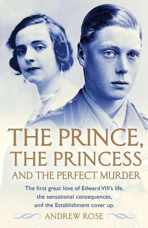 The Prince, the Princess and the Perfect Murder: An Untold History