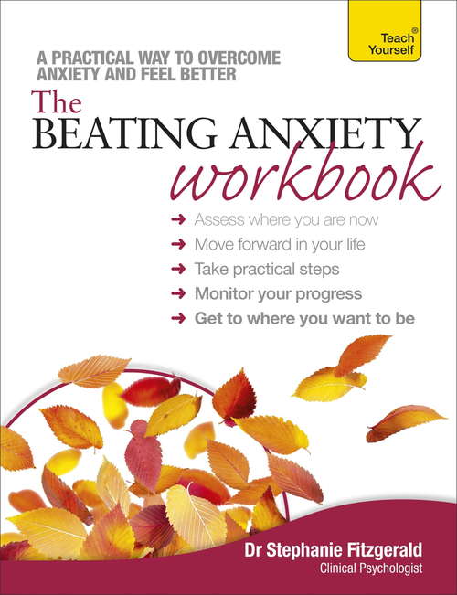 Book cover of The Beating Anxiety Workbook: Teach Yourself