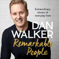 Remarkable People: Extraordinary Stories of Everyday Lives