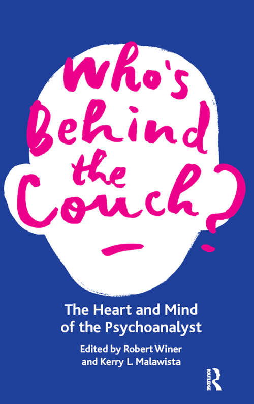 Book cover of Who's Behind the Couch?: The Heart and Mind of the Psychoanalyst