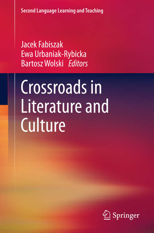 Book cover of Crossroads in Literature and Culture (Second Language Learning and Teaching)
