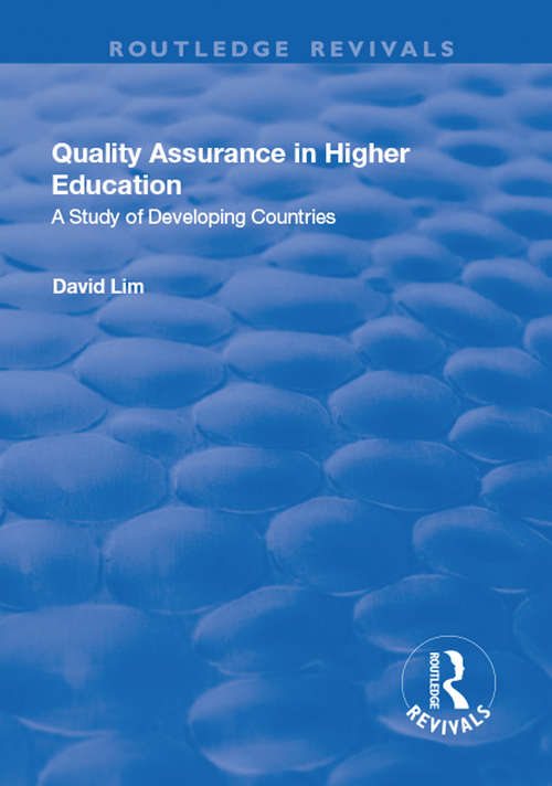 Quality Assurance in Higher Education: A Study of Developing Countries (Routledge Revivals)