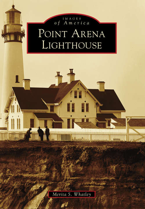 Book cover of Point Arena Lighthouse