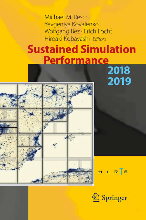Sustained Simulation Performance 2018 and 2019: Proceedings of the Joint Workshops on Sustained Simulation Performance, University of Stuttgart (HLRS) and Tohoku University, 2018 and 2019
