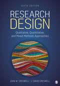 Research Design: Qualitative, Quantitative, and Mixed Methods Approaches