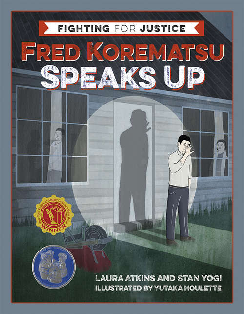 Fred Korematsu Speaks Up (Fighting for Justice Ser. #1)