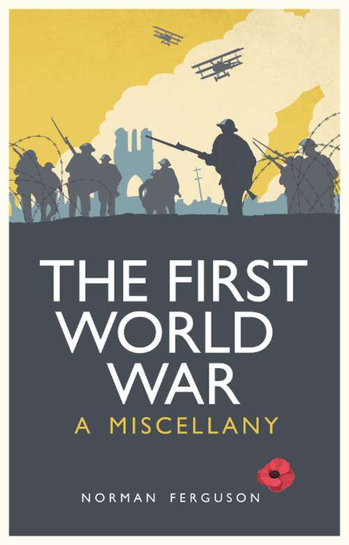 Book cover of The First World War: A Miscellany