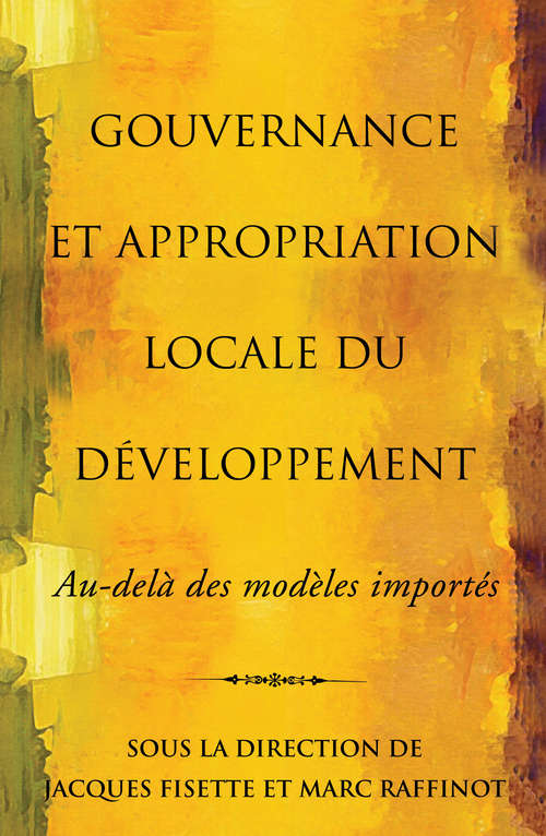 Book cover of Gouvernance et appropriation locale du developpement: au-delà des modèles importés