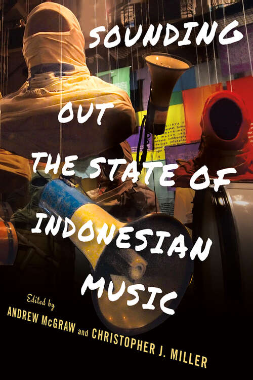 Book cover of Sounding Out the State of Indonesian Music (Cornell Modern Indonesia Project)