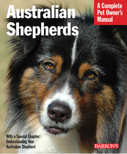 Book cover of Australian Shepherds (Complete Pet Owner's Manuals)