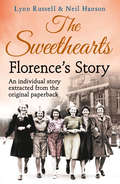 Florence's story (Individual Stories From The Sweethearts Ser. #Book 2)