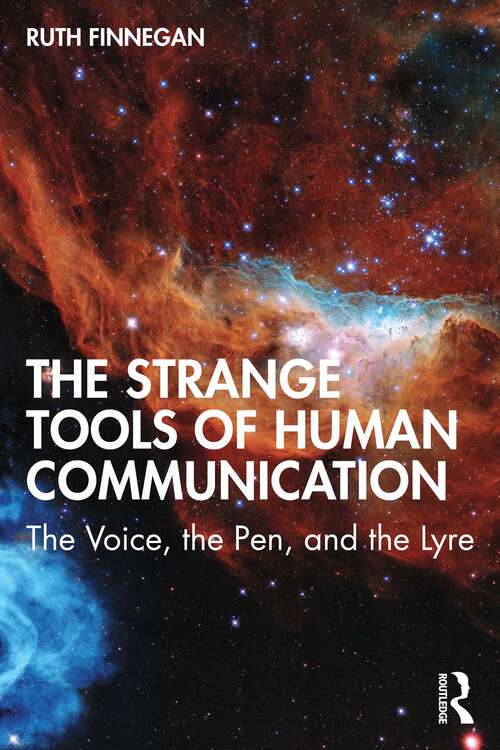 Book cover of The Strange Tools of Human Communication: The Voice, the Pen, and the Lyre (1)