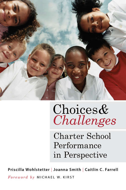 Choices and Challenges: Charter School Performance in Perspective