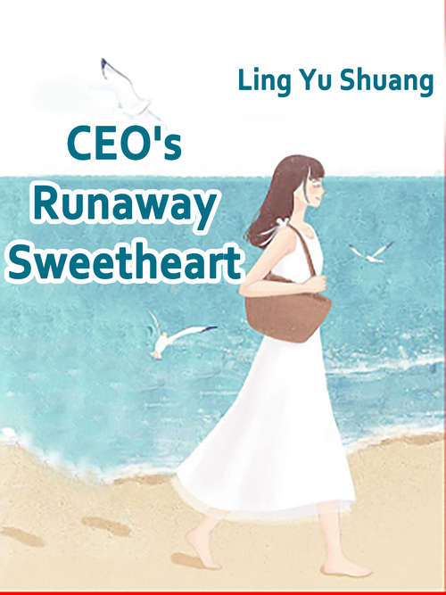 CEO's Runaway Sweetheart: Volume 3 (Volume 3 #3)