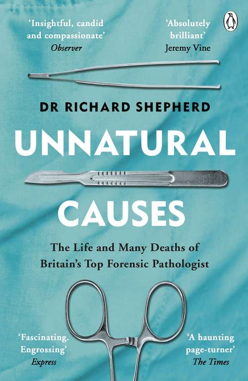 Book cover of Unnatural Causes: 'An absolutely brilliant book. I really recommend it, I don't often say that'  Jeremy Vine, BBC Radio 2