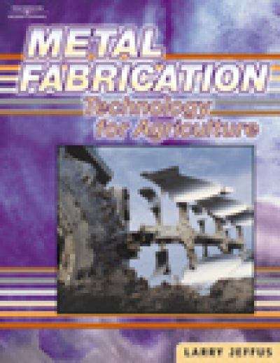 Book cover of Metal Fabrication Technology for Agriculture (1st Edition)