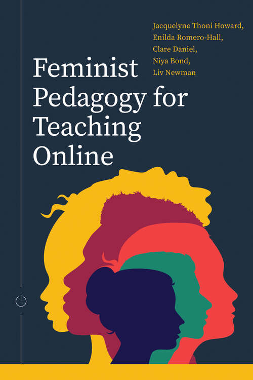 Book cover of Feminist Pedagogy for Teaching Online
