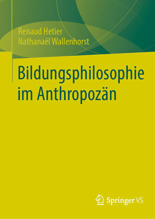 Book cover of Bildungsphilosophie im Anthropozän