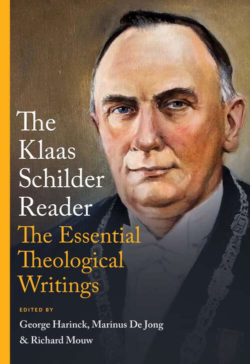 Book cover of The Klaas Schilder Reader: The Essential Theological Writings