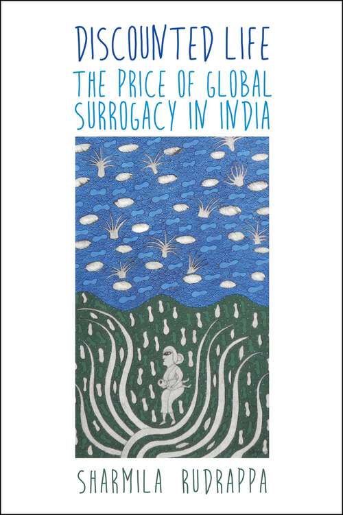 Book cover of Discounted Life: The Price of Global Surrogacy in India