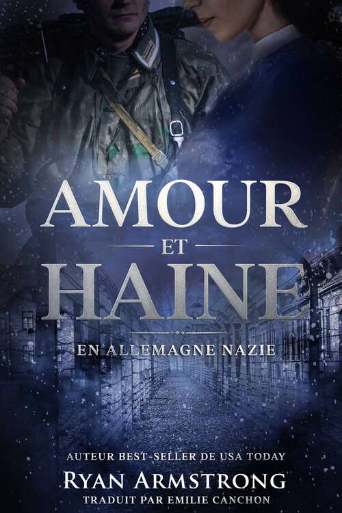 Book cover of Amour et Haine: En Allemagne nazie