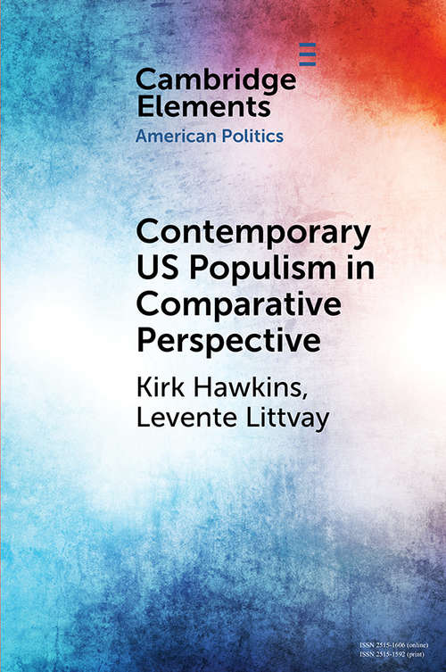 Contemporary US Populism in Comparative Perspective (Elements in American Politics)