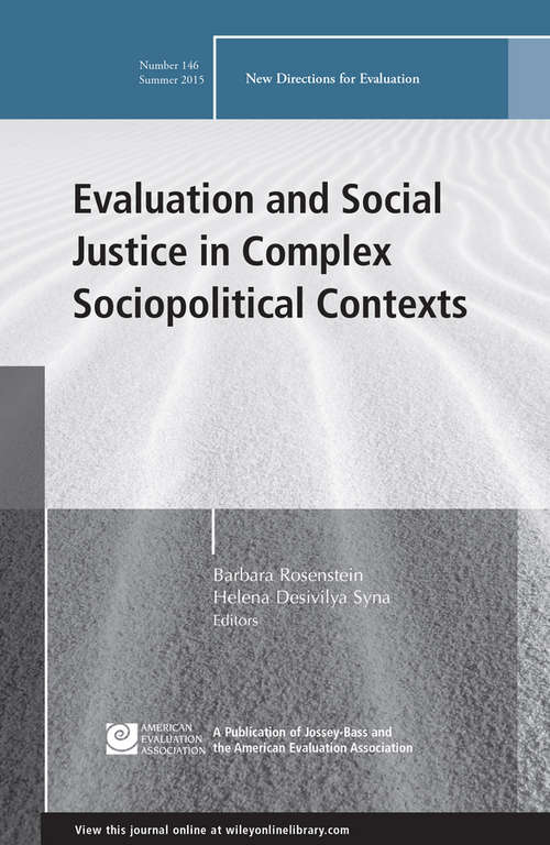 Evaluation and Social Justice in Complex Sociopolitical Contexts: New Directions for Evaluation, Number 146 (J-B PE Single Issue (Program) Evaluation)