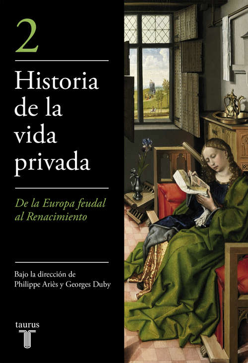De la Europa feudal al Renacimiento (Historia de la vida privada #Volumen 2)
