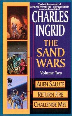 Book cover of Alien Salute, Return Fire, Challenge Met (The Sand Wars, Volume #2)