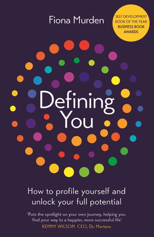 Book cover of Defining You: How to profile yourself and unlock your full potential - SELF DEVELOPMENT BOOK OF THE YEAR