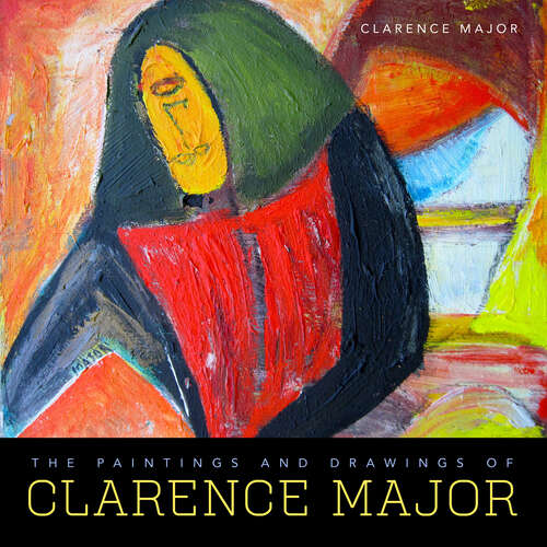 Book cover of The Paintings and Drawings of Clarence Major (EPUB SINGLE)