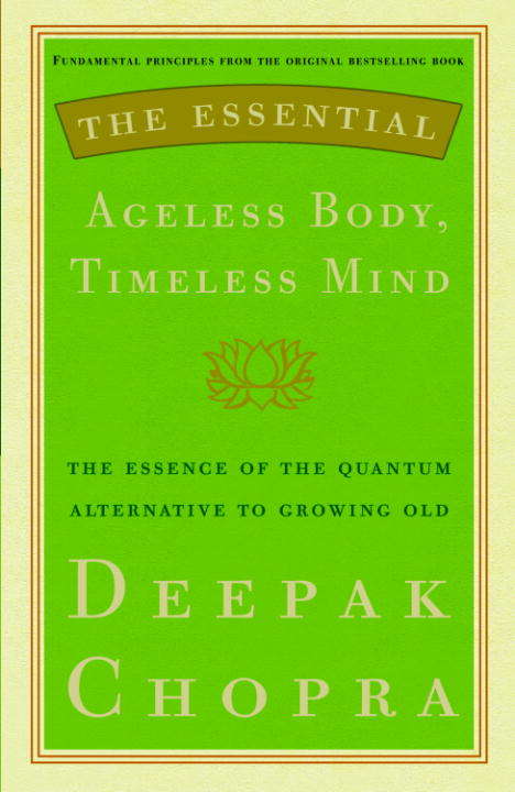 Book cover of The Essential Ageless Body, Timeless Mind