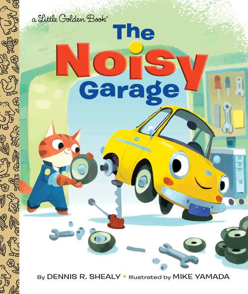 Book cover of The Noisy Garage (Little Golden Book)